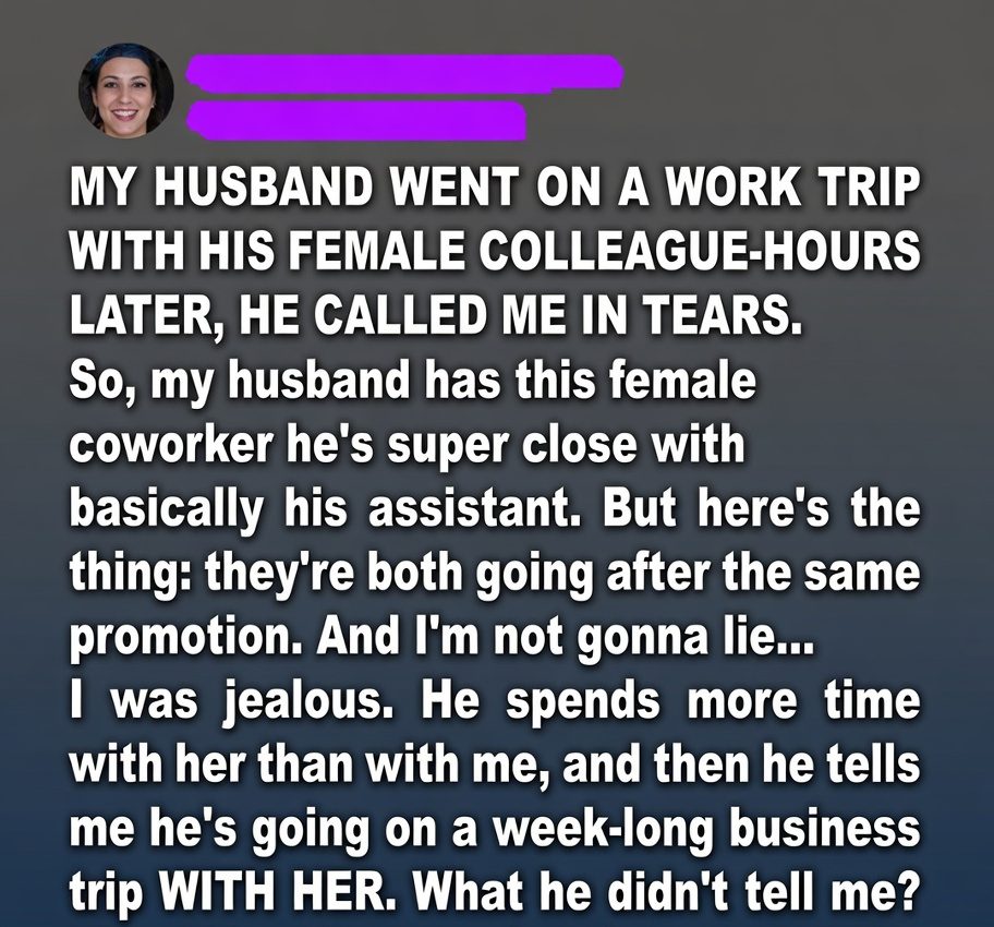My Husband Went on a Work Trip with His Female Colleague—Hours Later ...